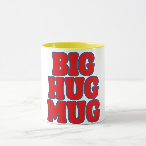 BIG HUG MUG