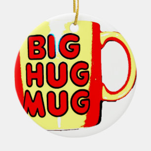 Big Hug Mug Ceramic Ornament