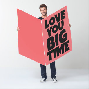 BIG HUGE LOVE YOU BIRTHDAY GREETING CARD