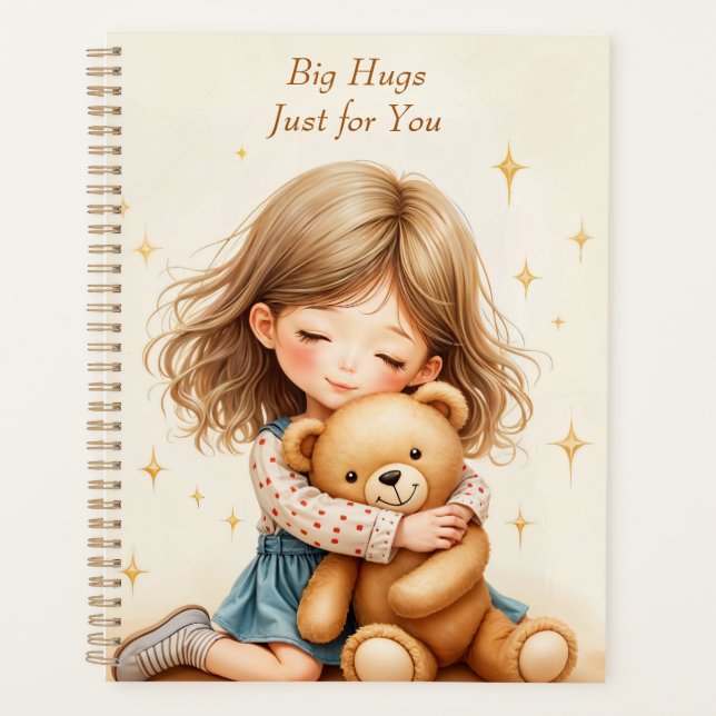 Big Hugs Cute Girl Hugging Teddy Bear Planner (Front)