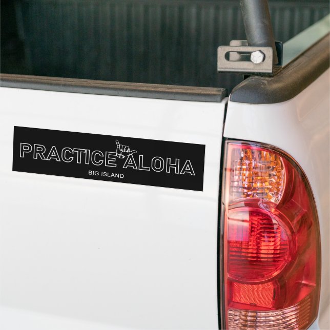 Big Island - Practice Aloha Shaka (Hang loose) Bumper Sticker (On Truck)