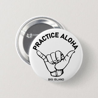 Big Island - Practice Aloha Shaka (Hang loose) Button