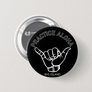 Big Island - Practice Aloha Shaka (Hang loose) Button