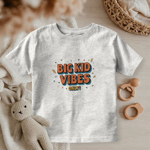 Big Kid Vibes Only Shirt - Perfect for Big Brother
