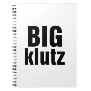Big Klutz Notebook
