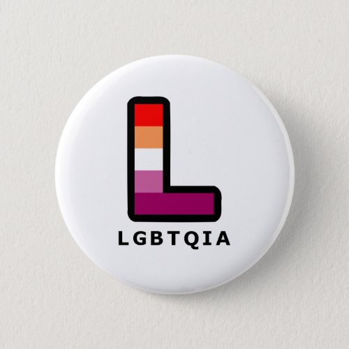 Big Lesbian L in LGBTQIA Pride Flag Colors Button
