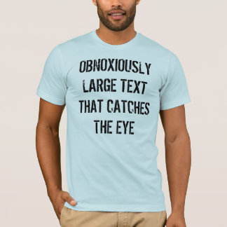 BIG LETTERS MAKE THE SHIRT