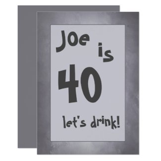 Big, little Joe is 40 ;) Men drinking party card