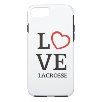 Big Love Lacrosse Iphone 8/7 Case by PolkaDotTees at Zazzle