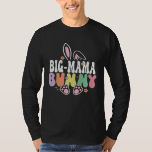 Big Mama Bunny Easter Day Rabbit Grandma Family Ma T-Shirt