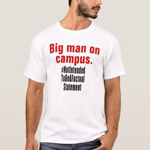 Big Man On Campus T_Shirt