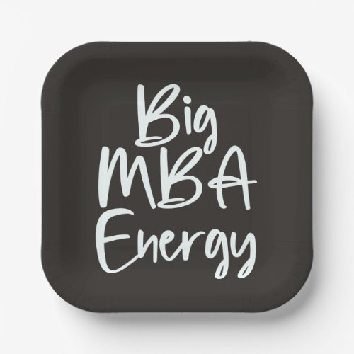 Big MBA Energy BlackWhite Paper Plate