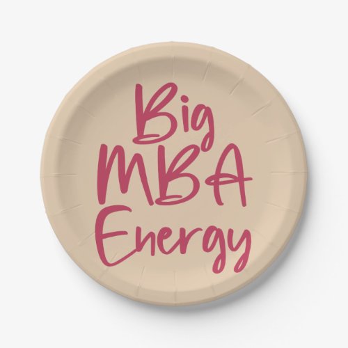 Big MBA Energy TanMaroon Paper Plate