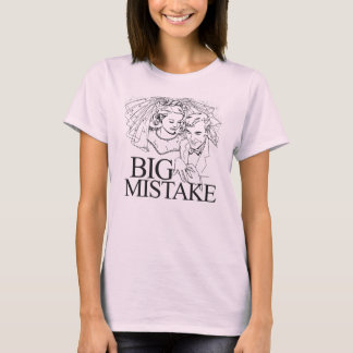 Big Mistake T-Shirt