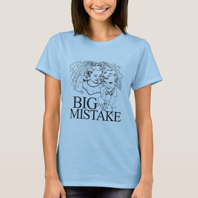 Big Mistake T-Shirt (Front)