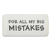 Big Mistakes Eraser (Front)