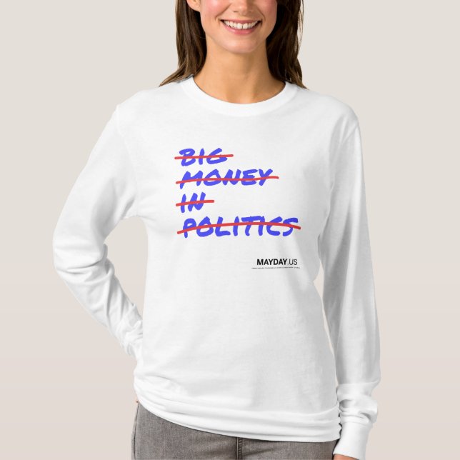 Big Money In Politics Strikethrough Long Sleeved T T-Shirt (Front)