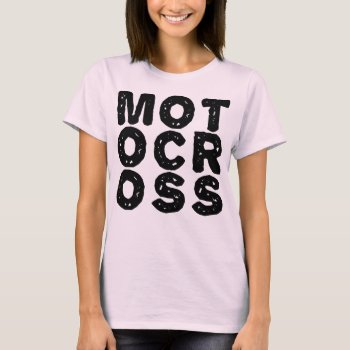Big Motocross Dirt Bike T-shirt Sayings Quotes by allanGEE at Zazzle