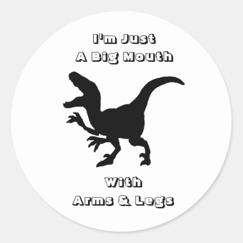 Big Mouth With Arms  Legs T_Rex Classic Round Sticker