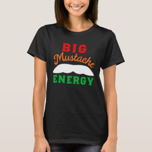 Big Mustache Cinco De Mayo Mexican Dad Stache T-Shirt