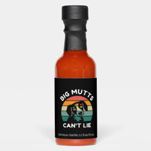 Big Mutts Can’t Lie - Funny Dog Design Hot Sauces