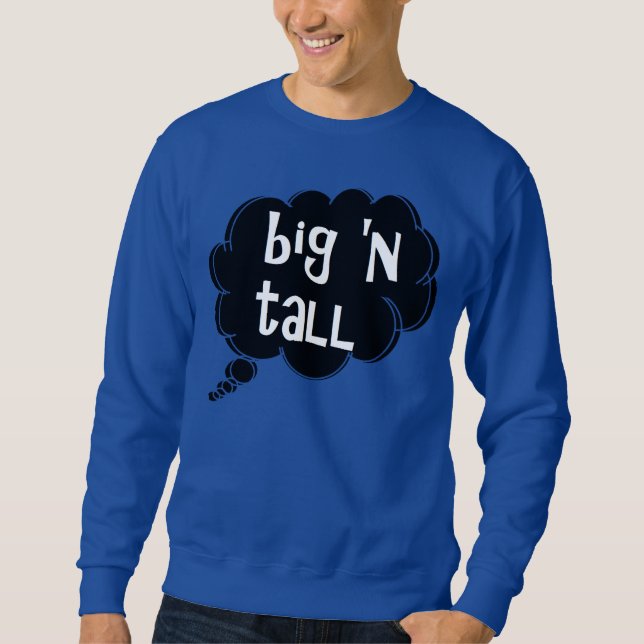 Big 'n Tall sweatshirt by dalDesignNZ  (Front)