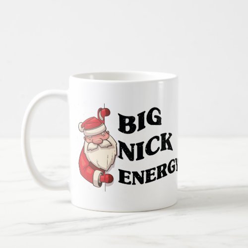 Big Nick Energy Funny Cool Graphic Xmas Christmas  Coffee Mug