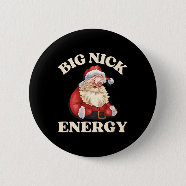 Big Nick Energy Funny Santa Christmas Button (Front)