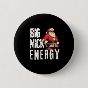 Big Nick Energy Funny Santa Christmas  Button