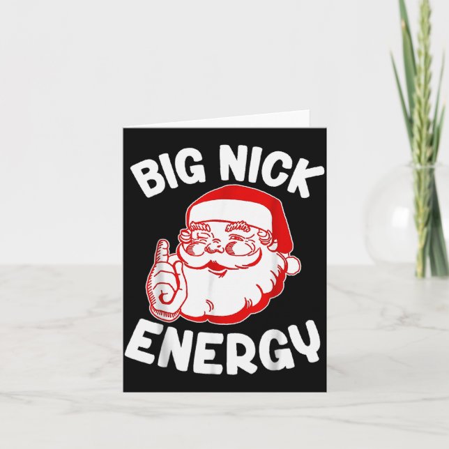 Big Nick Energy Funny Santa Christmas  Card (Front)