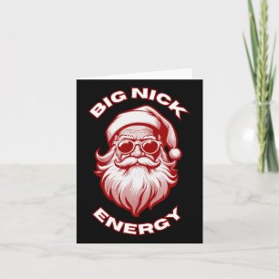 Big Nick Energy Funny Santa Christmas Card