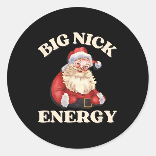 Big Nick Energy Funny Santa Christmas Classic Round Sticker