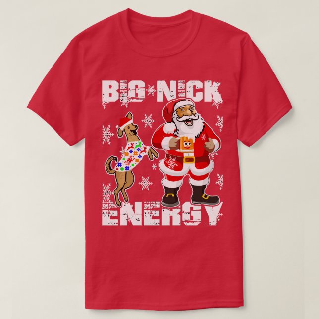 Big Nick Energy Funny Santa Christmas T-Shirt (Design Front)