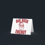 Big Nick Energy Funny Santa Rude Christmas Joke  Card<br><div class="desc">Big Nick Energy Funny Santa Rude Christmas Joke</div>