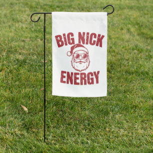 Big Nick Energy Funny Santa Rude Christmas Joke Garden Flag