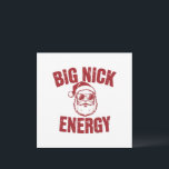 Big Nick Energy Funny Santa Rude Christmas Joke  Holiday Card<br><div class="desc">Big Nick Energy Funny Santa Rude Christmas Joke</div>