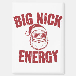 Big Nick Energy Funny Santa Rude Christmas Joke Magnet