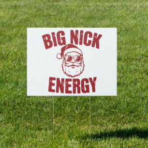 Big Nick Energy Funny Santa Rude Christmas Joke Sign