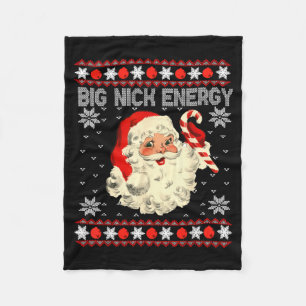 Big Nick Energy Funny Santa Ugly Christmas Sweater Fleece Blanket