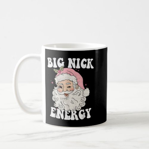 Big Nick Energy Funny Santa Xmas Retro Christmas  Coffee Mug