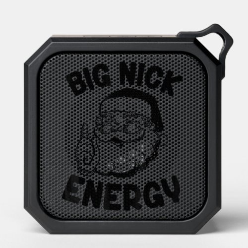 Big Nick Energy Funny Xmas Christmas Pullover Hood Bluetooth Speaker