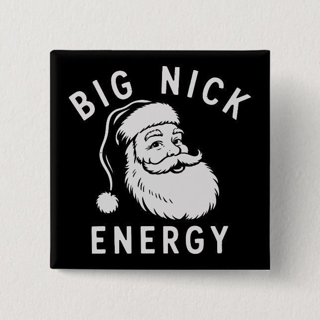 Big Nick Energy Funny Xmas Fat Santa Claus Saint  Button (Front)