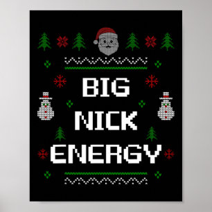 Big Nick Energy Meme Funny Xmas Christmas Holiday  Poster