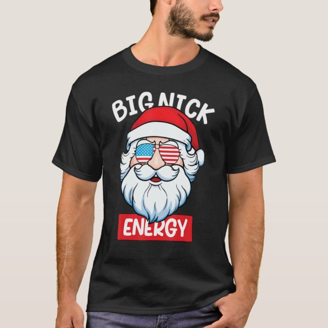 Big Nick Energy Men Santa Ugly Christmas T-Shirt (Front)