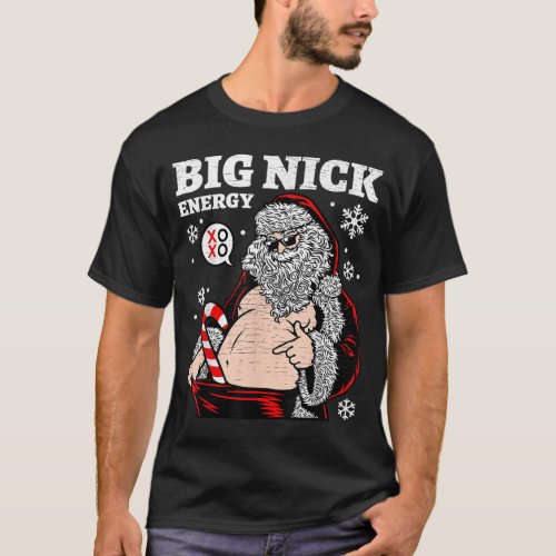 Big Nick Energy Santa Funny Christmas Tee Humor Di