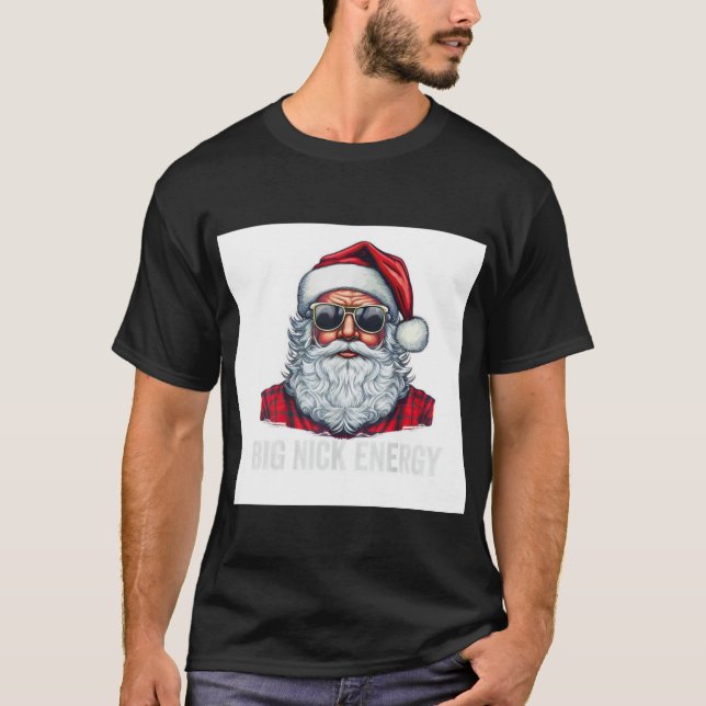 Big Nick Energy Santa  T-Shirt (Front)