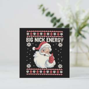 Big Nick Energy Santa Ugly Christmas Sweater Holiday Card