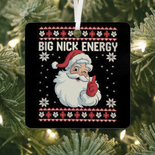 Big Nick Energy Santa Ugly Christmas Sweater Metal Ornament