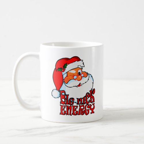 Big Nick Santa Energy _ Retro Santa Xmas Christmas Coffee Mug