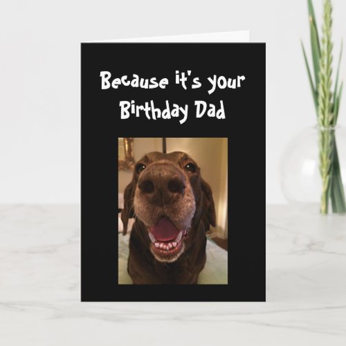 Big Nose Dog Funny Birthday Dad Love Dog Card